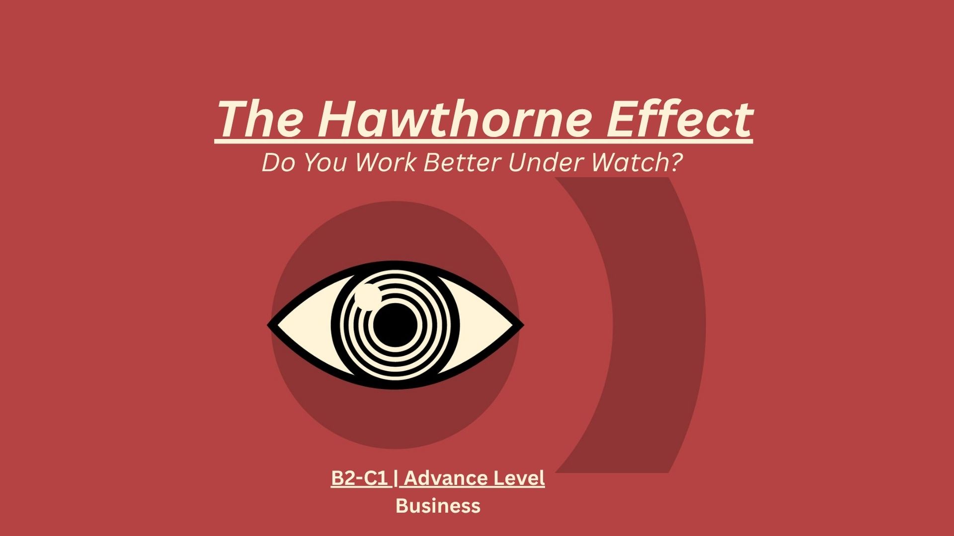 Do You Work Better Under Watch?